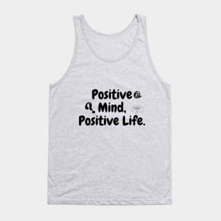 Positive@Mind,Positive Life. Tank Top